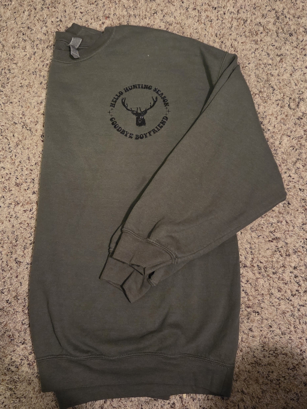 Olive Green Hunting Graphic Crewneck "Hello Hunting Season Goodbye Boyfriend"